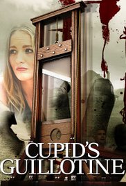 Фильм Гильотина Амура / Cupid's Guillotine (2017)