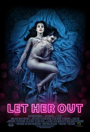 Фильм Выпусти её / Let Her Out (2016)