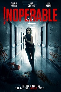 Неоперабельная / Inoperable (2017)