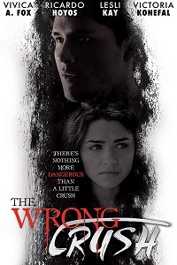 Фильм Не на ту запал / The Wrong Crush (2017)