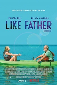 Фильм Как отец / Like Father (2018)