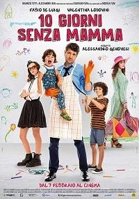 Когда мамы нет / 10 giorni senza mamma (2019)