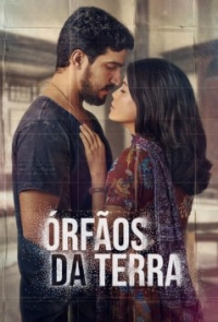 Сериал Сироты земли все серии подряд / Orfaos Da Terra (2019)