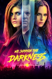 Мы призываем тьму / We Summon the Darkness (2020)