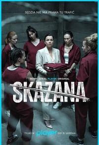 Сериал Заключенная / Skazana (2022)