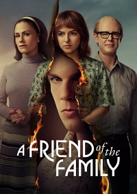 Сериал Друг семьи / A Friend of the Family (2022)