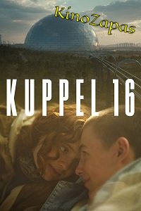 Сериал Купол 16 (2022)